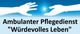 Ambulanter Pflegedienst "Würdevolles Leben" Berglern bei Erding
