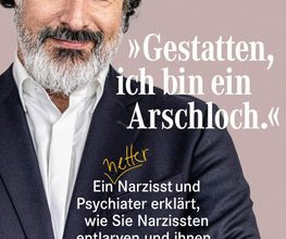 Eine humorvolle Anmerkung in eigener Sache: Rechtsanwältin Carlota Hagemeyer ist die "Frau des Arschlochs" und sie kann auf viel Erfahrung im Umgang mit ihrem Gatten, dem bekennenden, netten Narzissten, zurückgreifen...