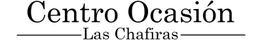 CENTRO OCASION CHAFIRAS