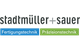 Stadtmüller + Sauer CNC- Fertigungstechnik GmbH & Co. KG
