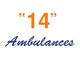 14 Ambulances