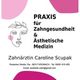Praxis für Zahngesundheit & Ästhetische Medizin Caroline Scupak