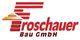 Froschauer Bau GmbH Georg Froschauer