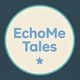 EchoMe Tales