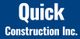 Quick Construction Inc