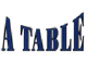 A Table