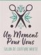 Un Moment Pour Vous