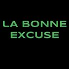 La Bonne Excuse