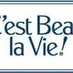 C'est beau la vie