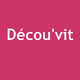 Décou'vit