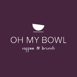 Oh My Bowl - Coffee & Brunch