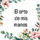 El arte de mis manos