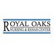 Royal Oaks Nursing and Rehab Center