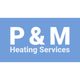P & M Heating Services