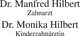 Hilbert Manfred Dr., Hilbert Monika Dr.