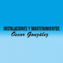 INSTALACIONES Y MANTENIMIENTOS ÓSCAR GONZÁLEZ