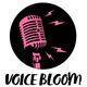 Voice Bloom