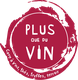 PLUS QUE DU VIN