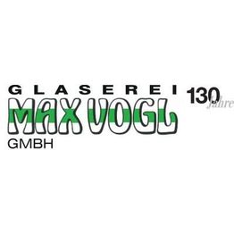 Max Vogl Glaserei GmbH