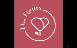 ET...FLEURS