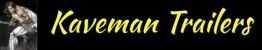 Kaveman Trailers