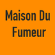Maison Du Fumeur