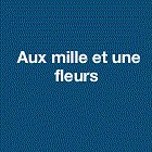 AUX MILLE et UNE FLEURS