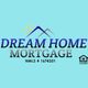 Dream Home Mortgage
