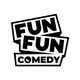 FUN FUN COMEDY