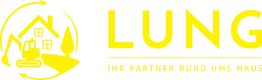 Lung - Ihr Partner rund ums Haus