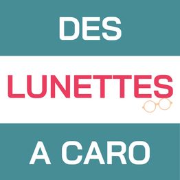Des Lunettes a Caro