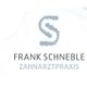 Zahnarztpraxis Schneble Frank