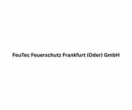 FeuTec Feuerschutz Frankfurt (Oder) GmbH Bild 1