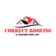 Correct Roofing and Construction