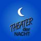 Theater der Nacht