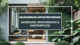 Bausanierung Artur Protoduari - Sanierung, Renovierung & Gartenpflege