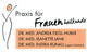 Frauenarztpraxis Roth Dr. med. Andrea Fiegl-Huber Dr. med. Jeanette Jank Dr. med. Indira Runau (angest. Fachärztin)