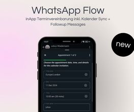 WhatsApp Flow für automatisierte Kundenkommunikation: Inklusive Terminvereinbarung, Kalendersynchronisation und automatisierten Follow-up Nachrichten. Ideal zur Optimierung von Service- und Buchungsprozessen.