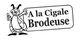 A LA CIGALE BRODEUSE