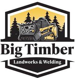 Big Timber Landworks & Welding