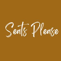 Seats Please