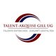 Talent Akquise Gill UG (haftungsbeschränkt)