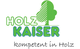Holz Kaiser