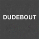 Dudebout
