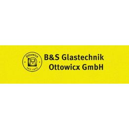 B & S Glastechnik Ottowicx GmbH