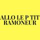 ALLO LE P TIT RAMONEUR