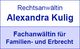Kulig, Alexandra Rechtsanwältin / Fachanwältin für Familien- und Erbrecht