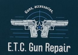 E.T.C. Gun Repair