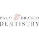 Palm Branch Dentistry