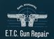 E.T.C. Gun Repair
